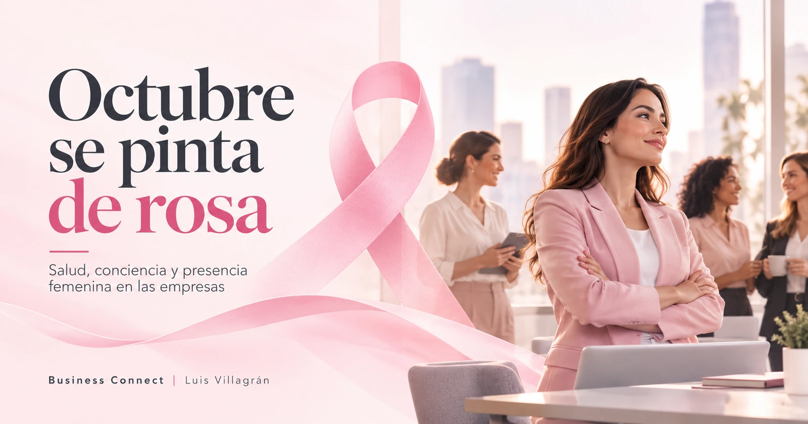Octubre se pinta de rosa: salud, conciencia y presencia femenina en las empresas